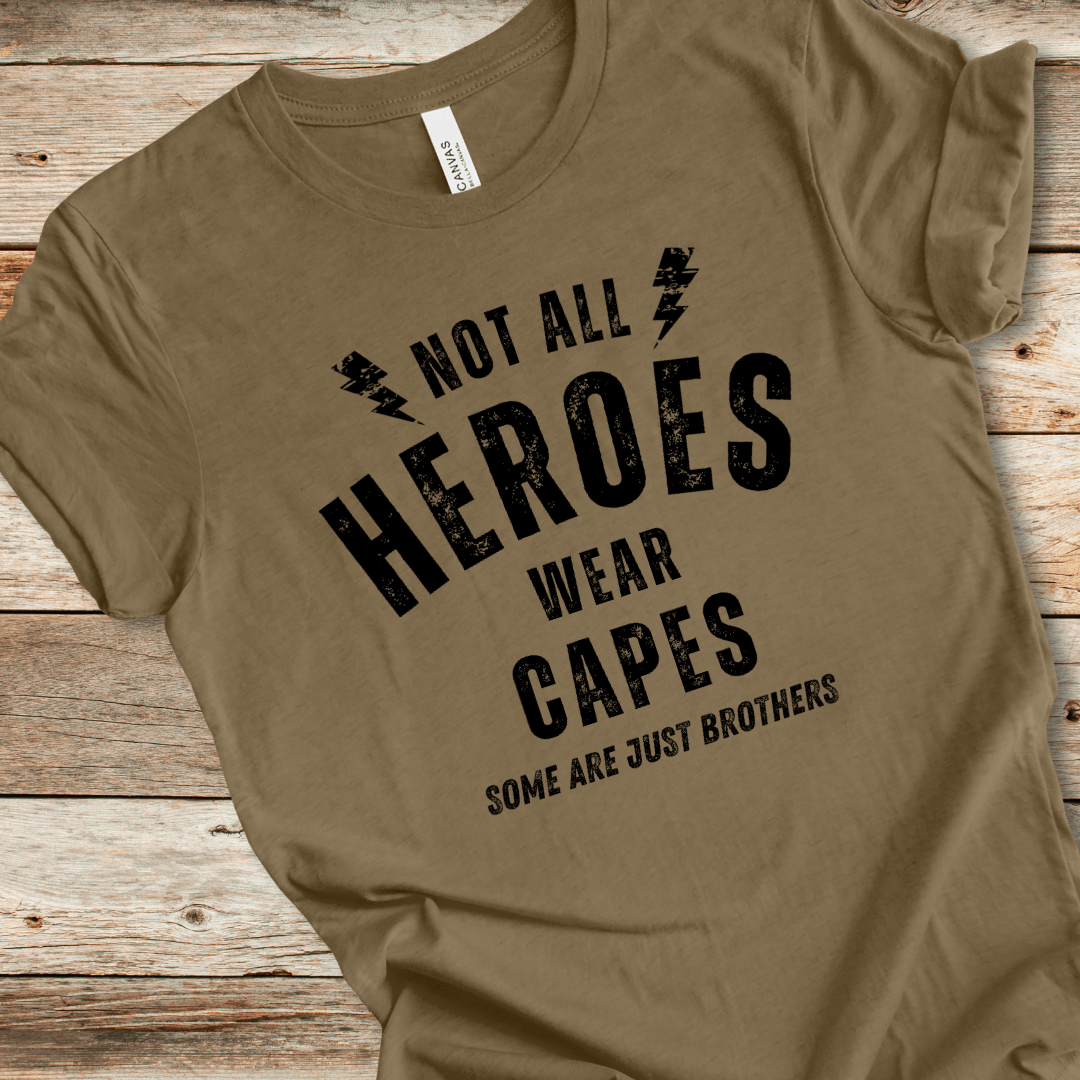 Not All Heroes Wear Capes Tee