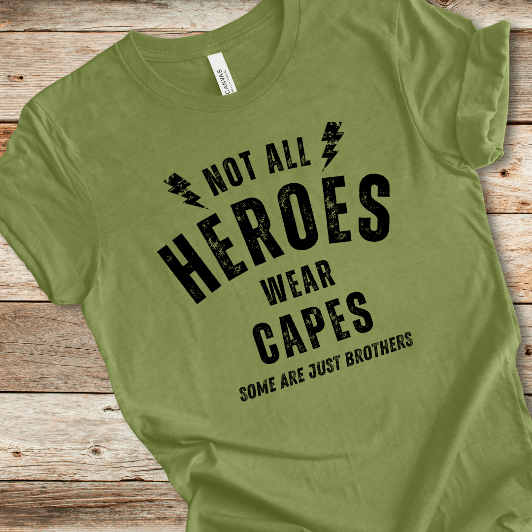 Not All Heroes Wear Capes Tee