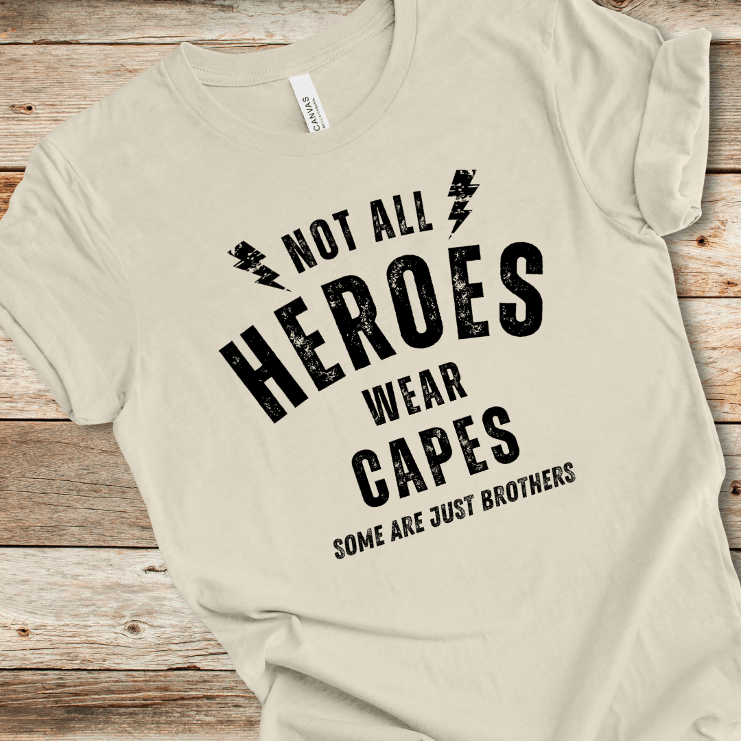 Not All Heroes Wear Capes Tee