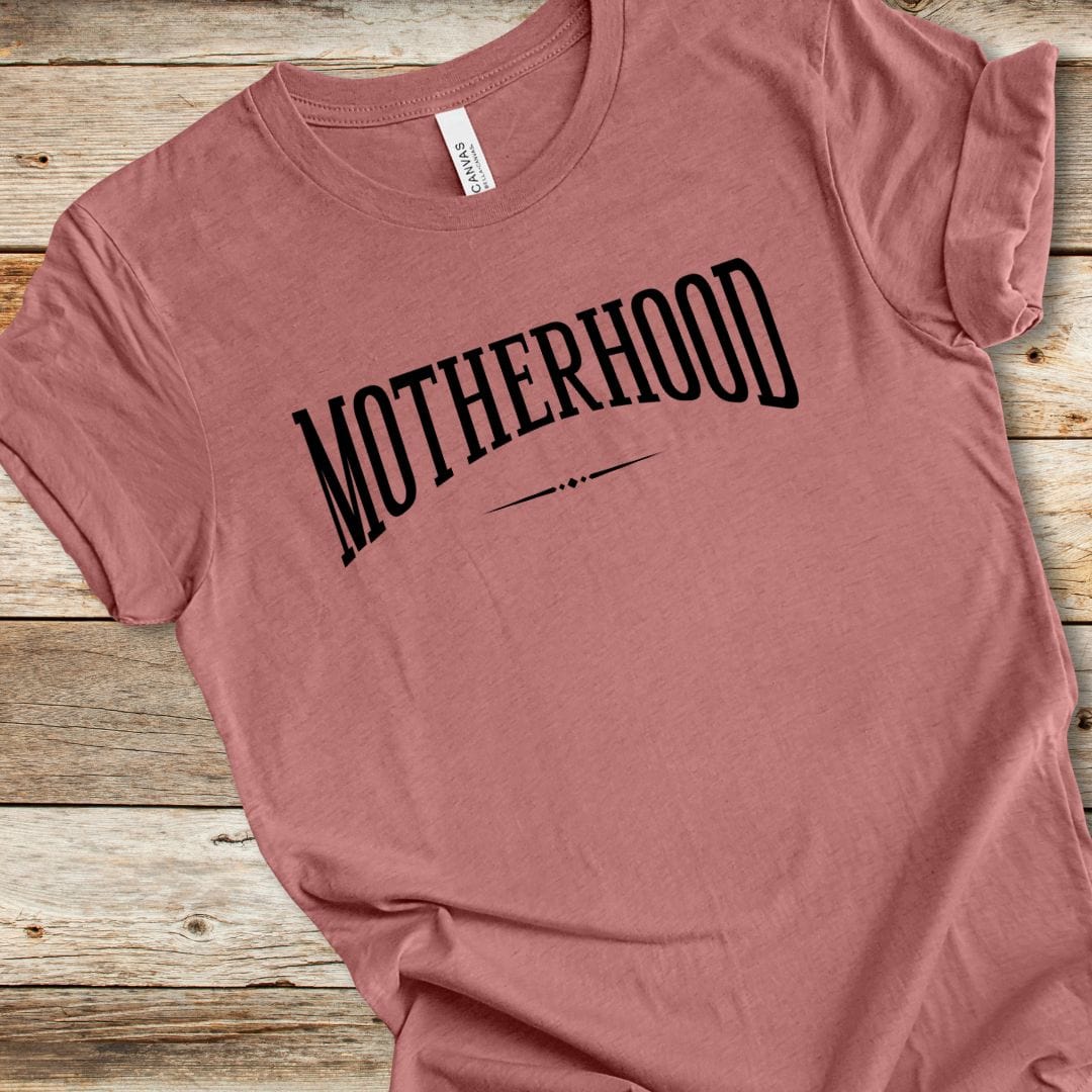 Motherhood Tee
