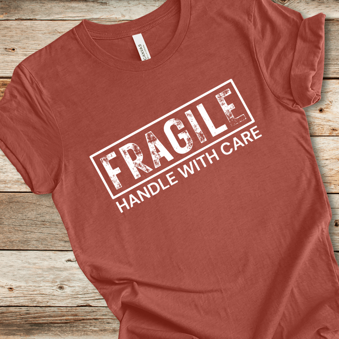 Fragile Handle With Care Tee