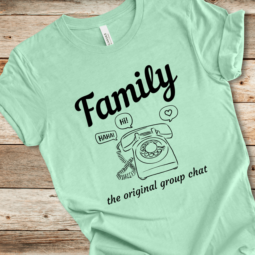 Family - The Original Group Chat Tee