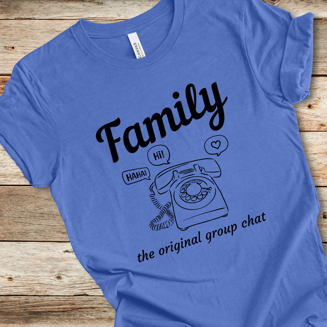 Family - The Original Group Chat Tee