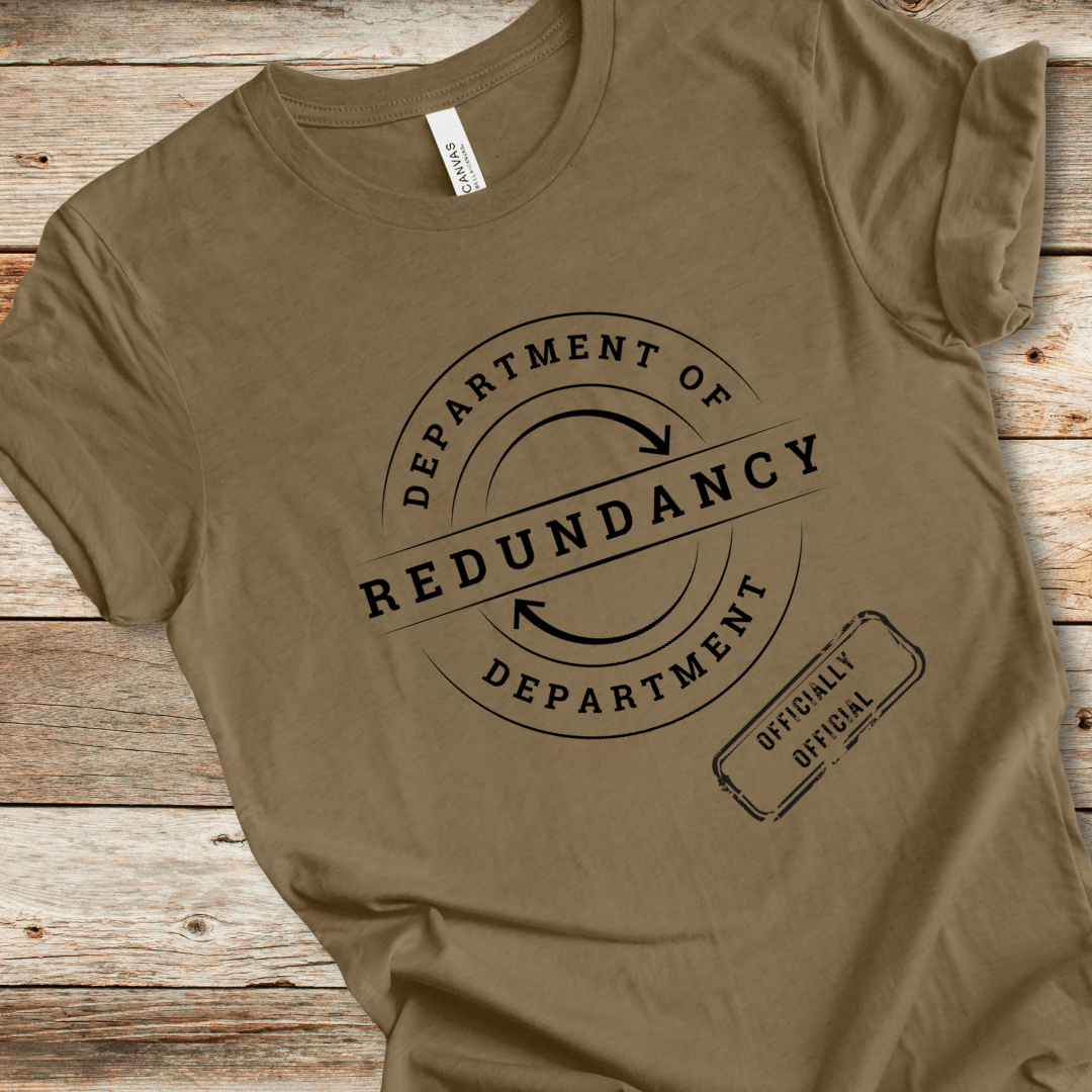 Department of Redundancy Tee