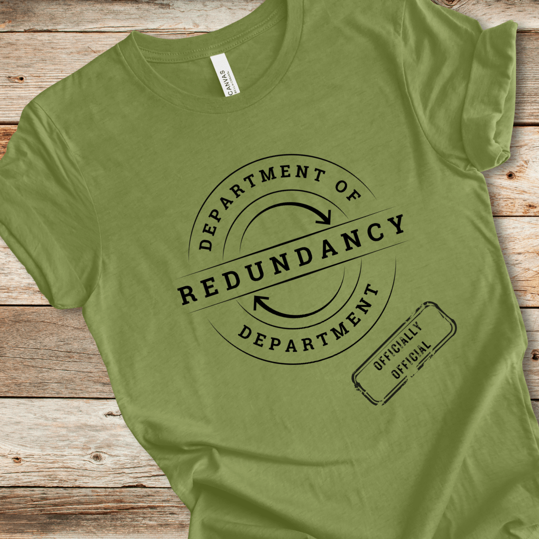 Department of Redundancy Tee