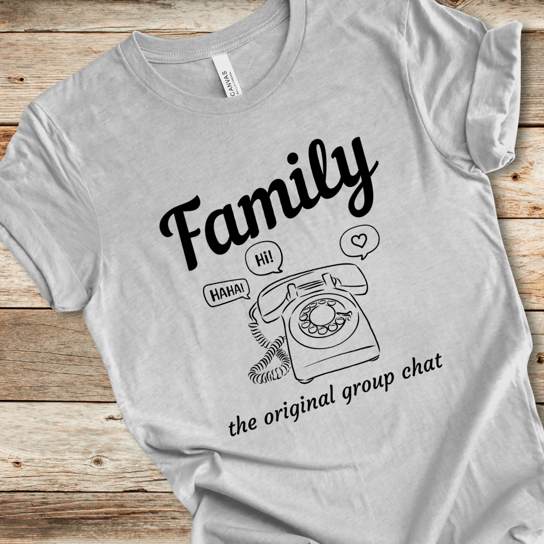 Family - The Original Group Chat Tee