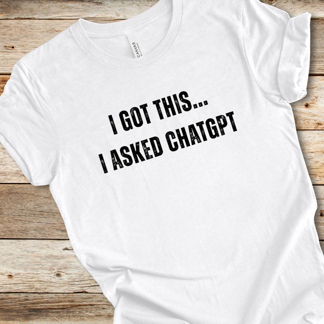 I Asked ChatGPT Tee
