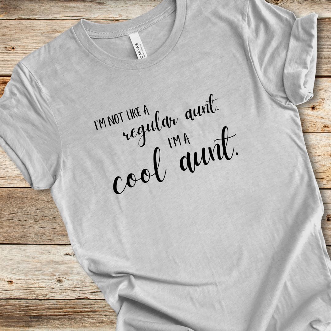 Not Like A Regular Aunt Tee