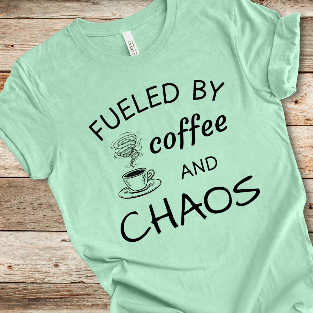 Fueled By Coffee And Chaos Tee