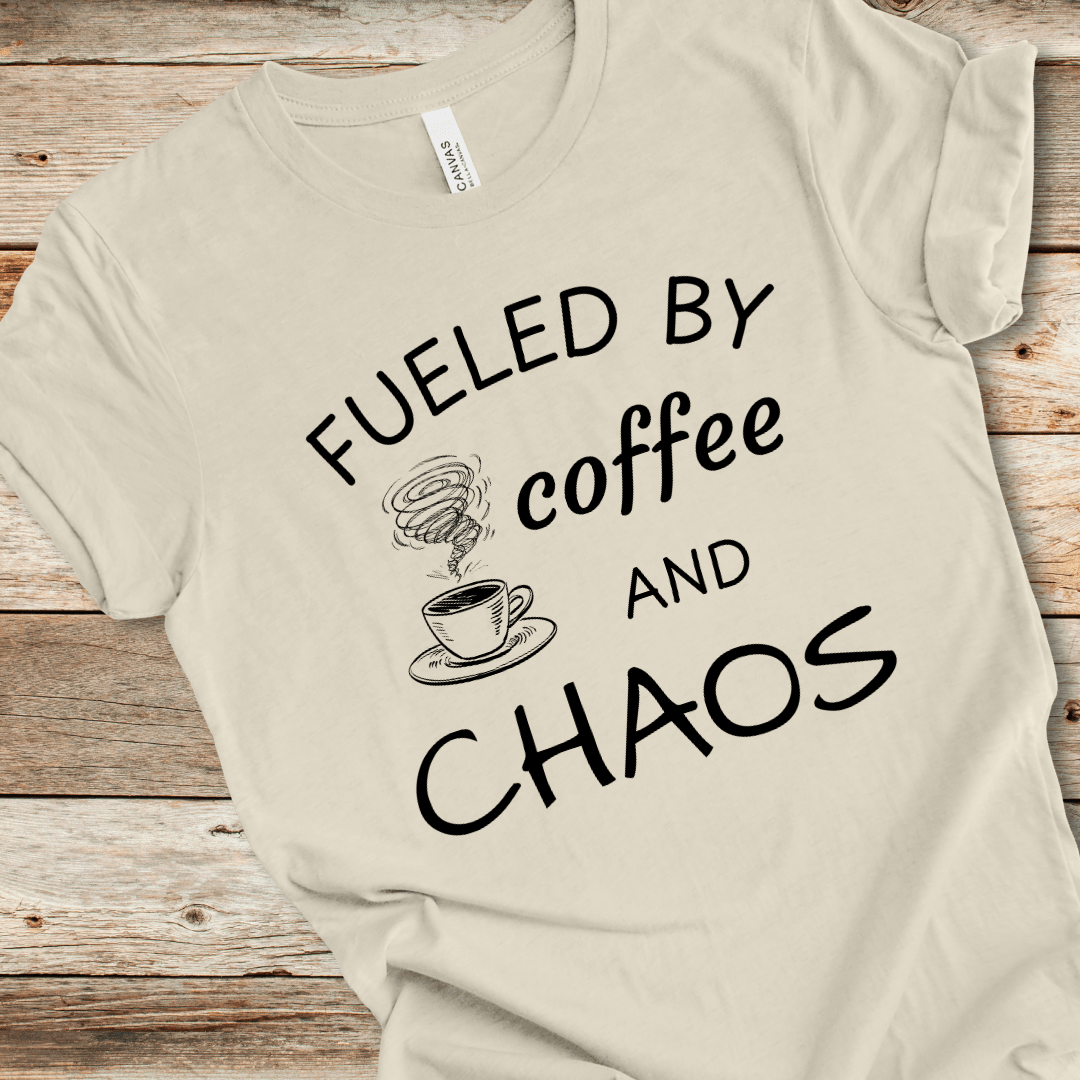 Fueled By Coffee And Chaos Tee