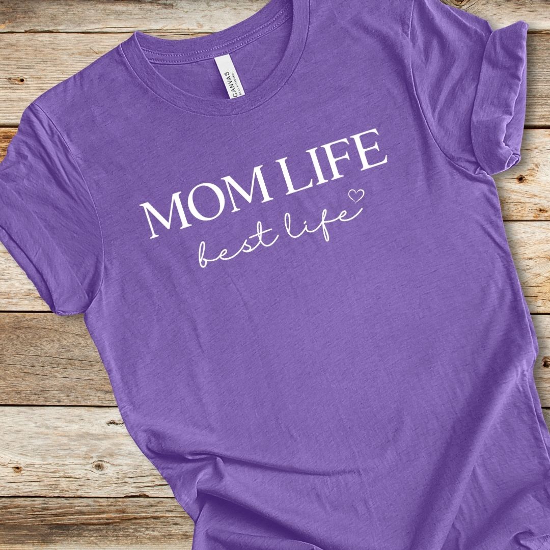 Mom Life Best Life Tee