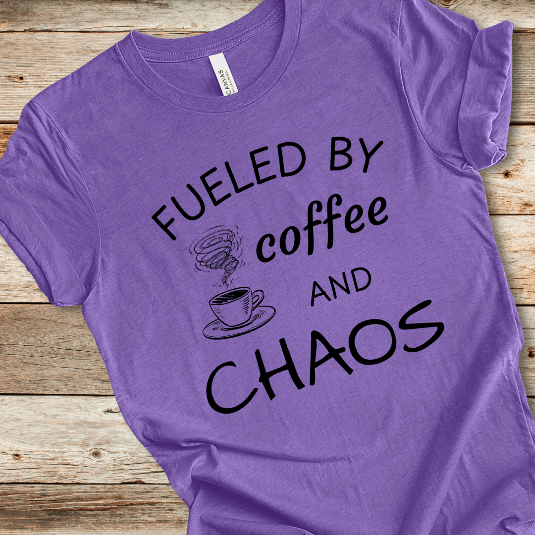 Fueled By Coffee And Chaos Tee