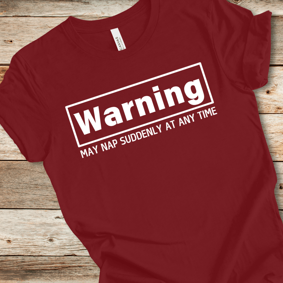 May Nap Suddenly Tee