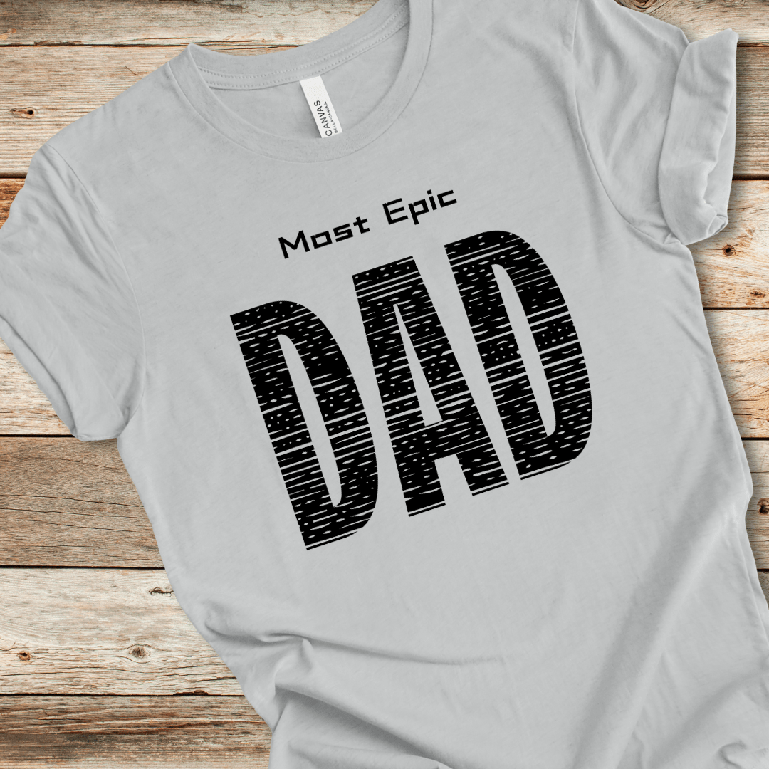 Most Epic Dad Tee