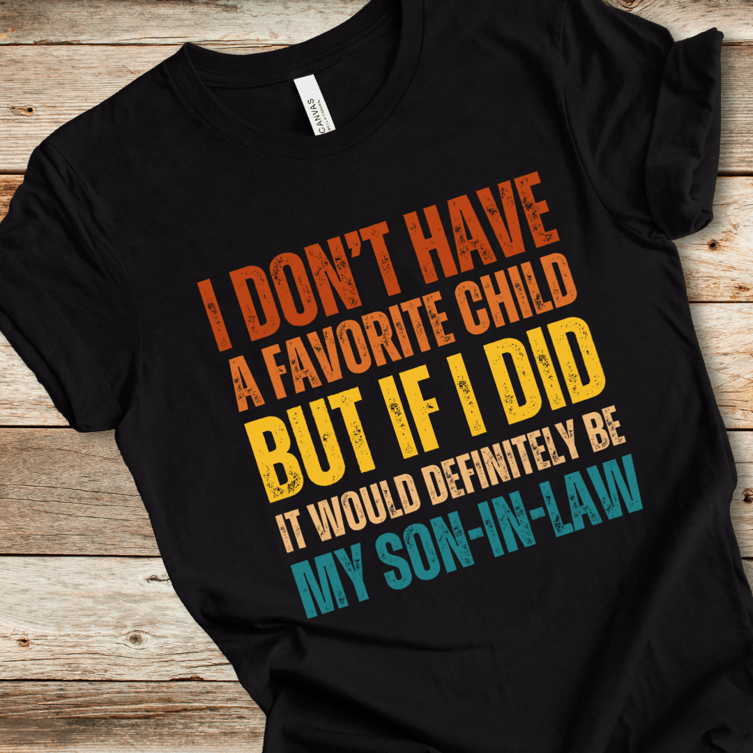 Favorite Child Son-In-Law Tee