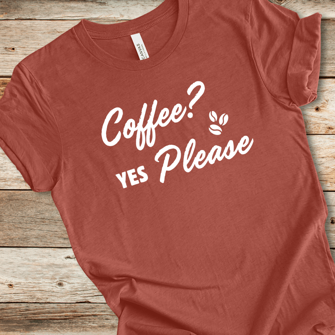 Coffee? Yes Please Tee