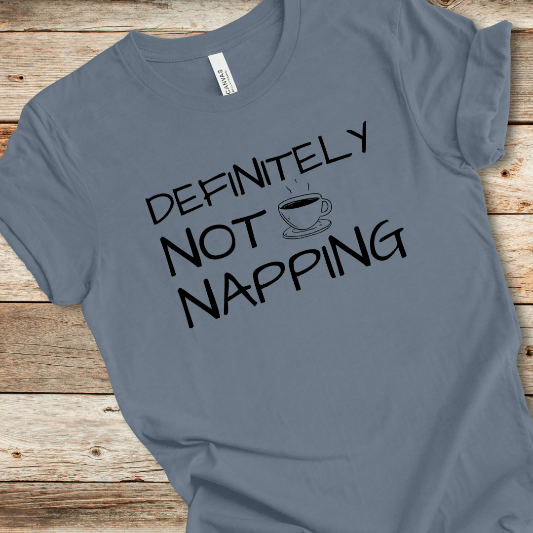 Not Napping Tee