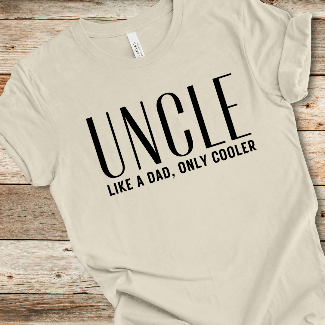 Uncle Like A Dad Only Cooler Tee
