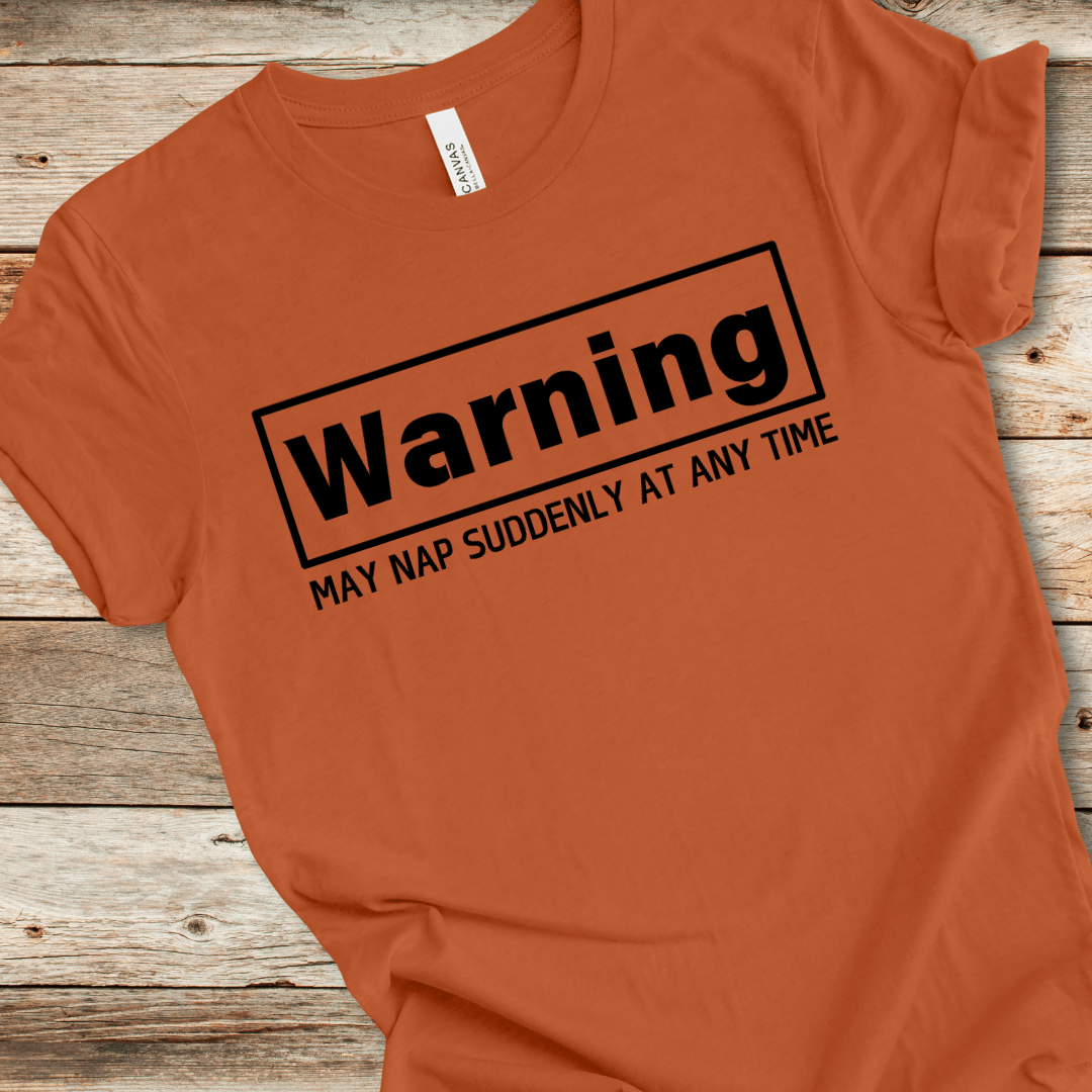 May Nap Suddenly Tee