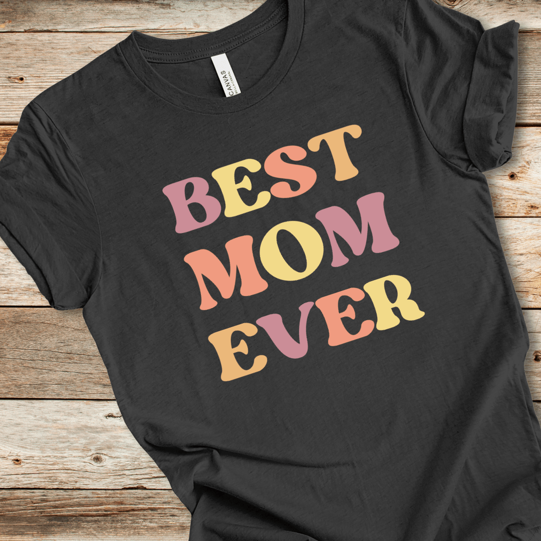 Best Mom Ever Tee