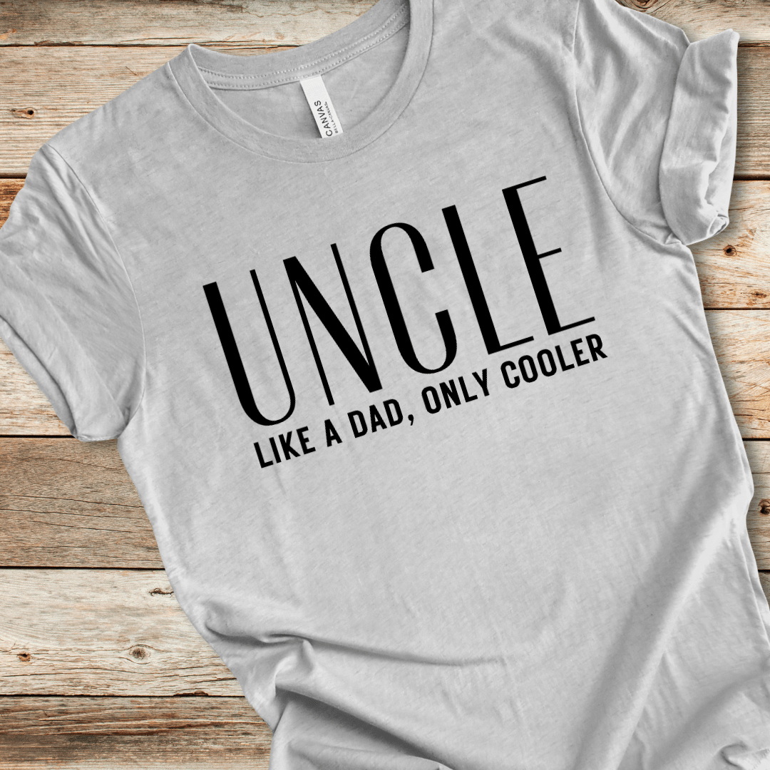 Uncle Like A Dad Only Cooler Tee