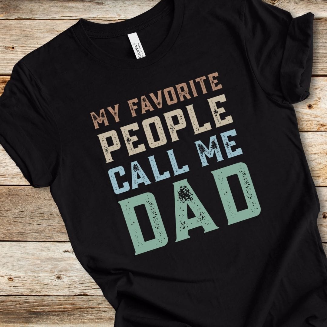 Favorite People Call Me Dad Tee