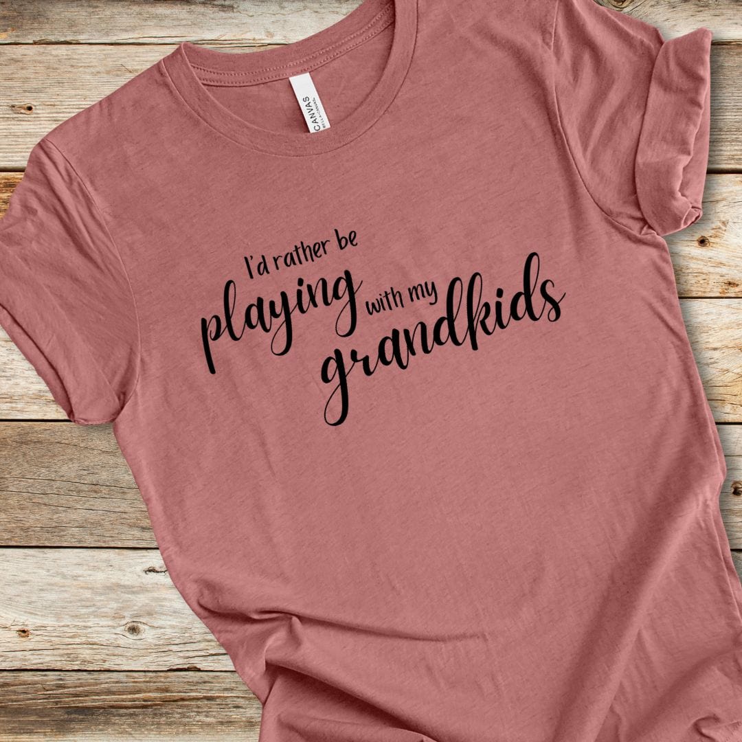 I'd Rather Be Playing With My Grandkids Tee