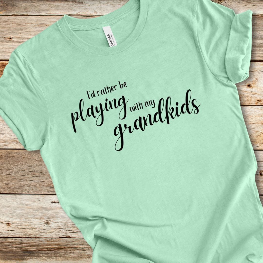 I'd Rather Be Playing With My Grandkids Tee