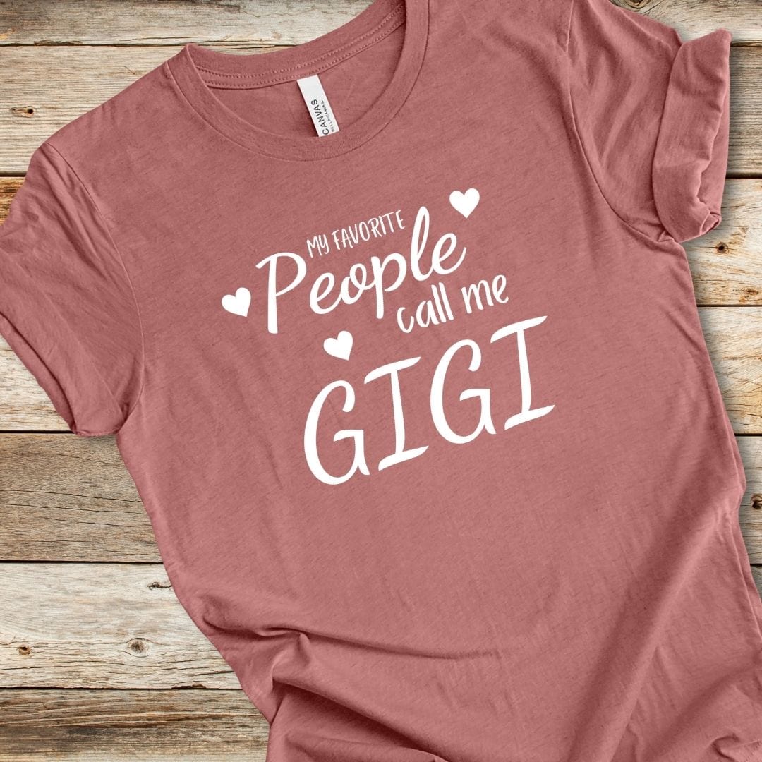 My Favorite People Call Me Gigi Tee