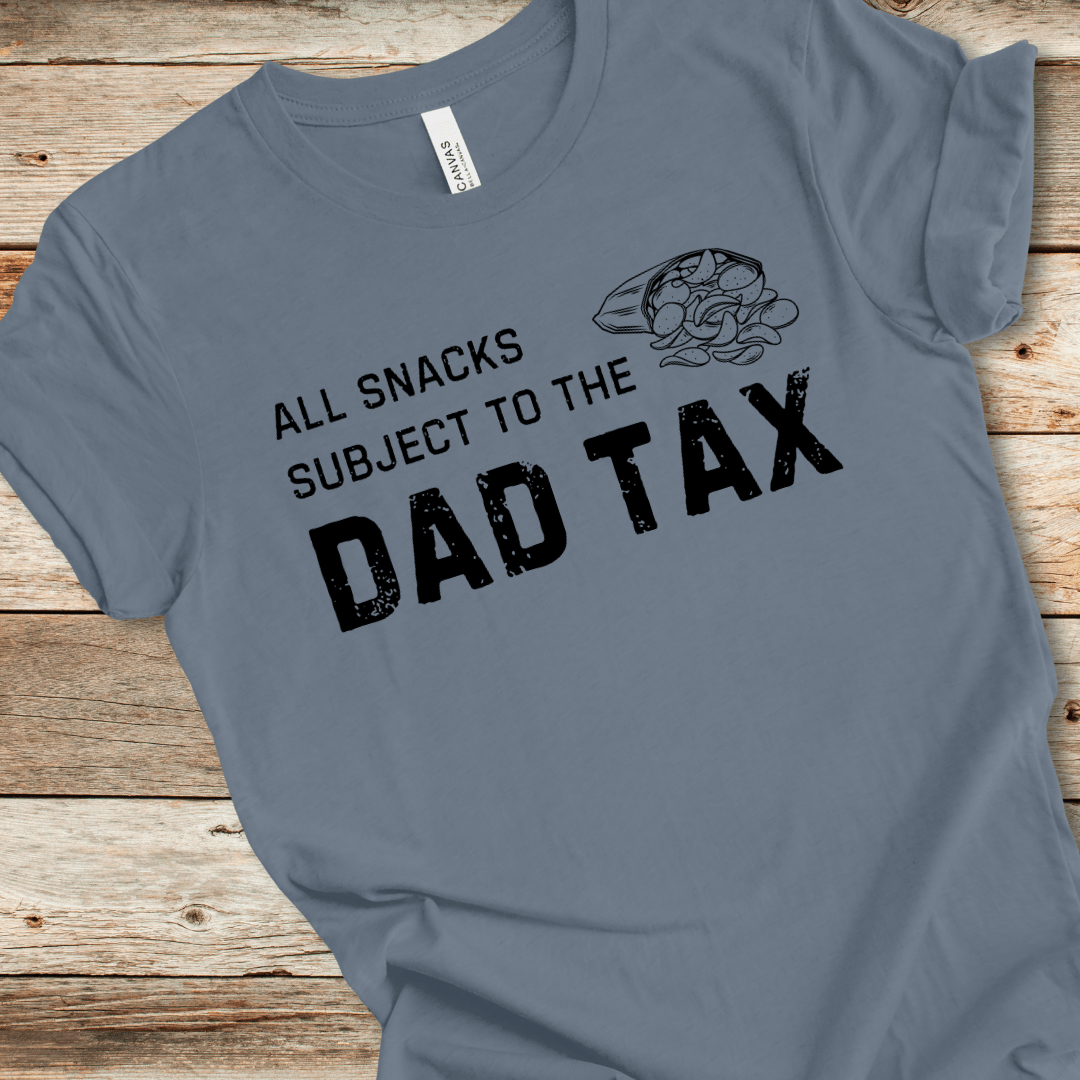 Dad Tax Tee