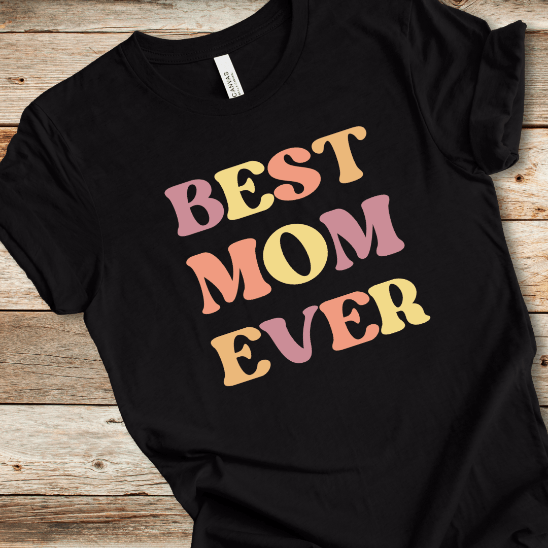 Best Mom Ever Tee