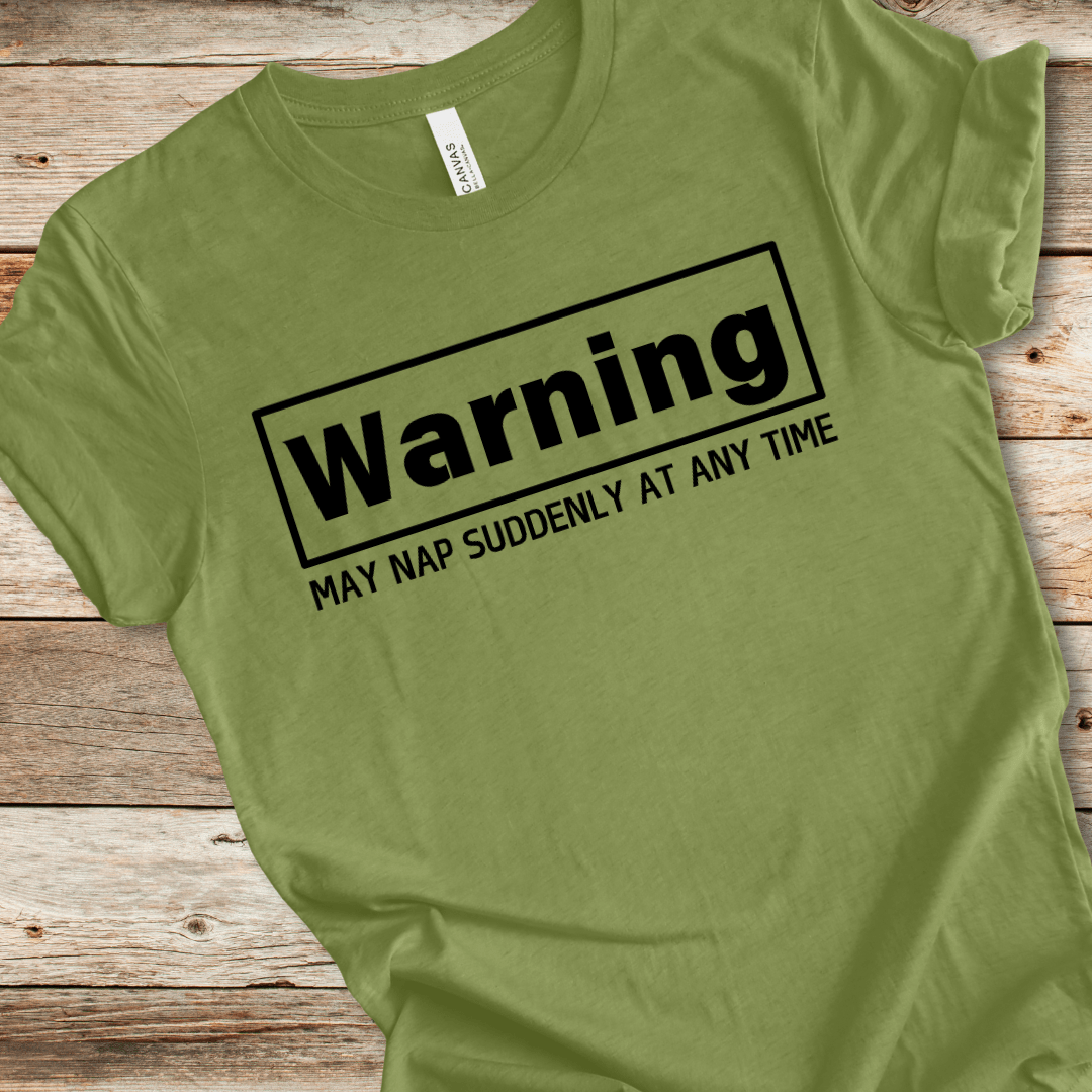 May Nap Suddenly Tee