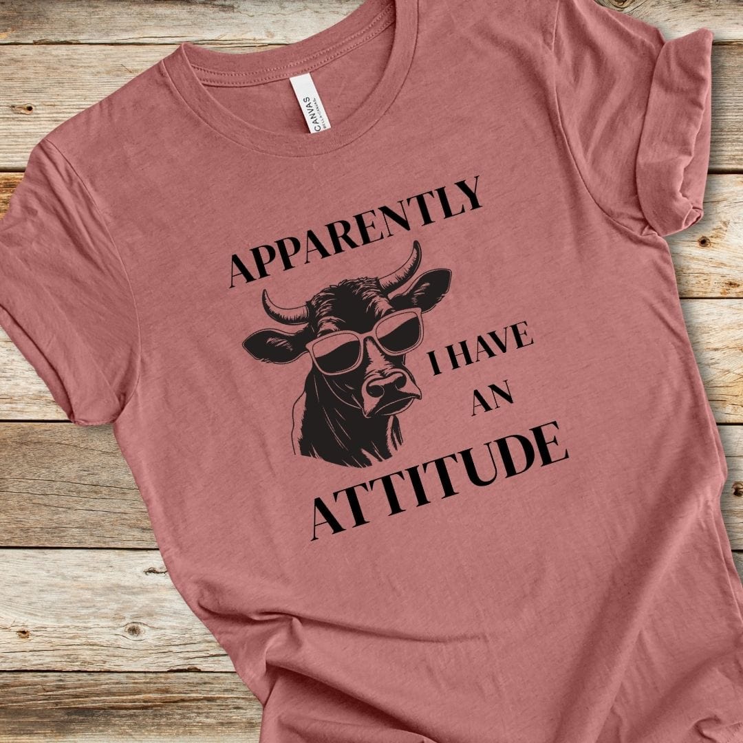 Apparently I Have An Attitude Tee