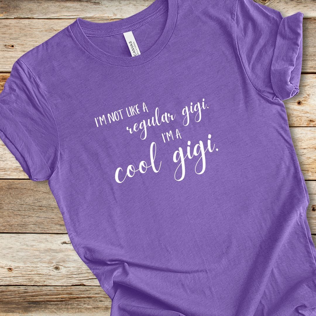 Not Like A Regular Gigi Tee