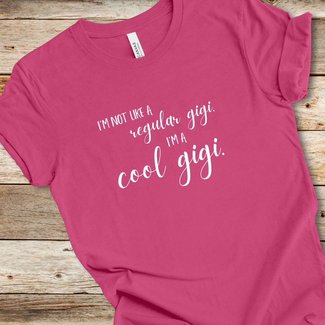 Not Like A Regular Gigi Tee