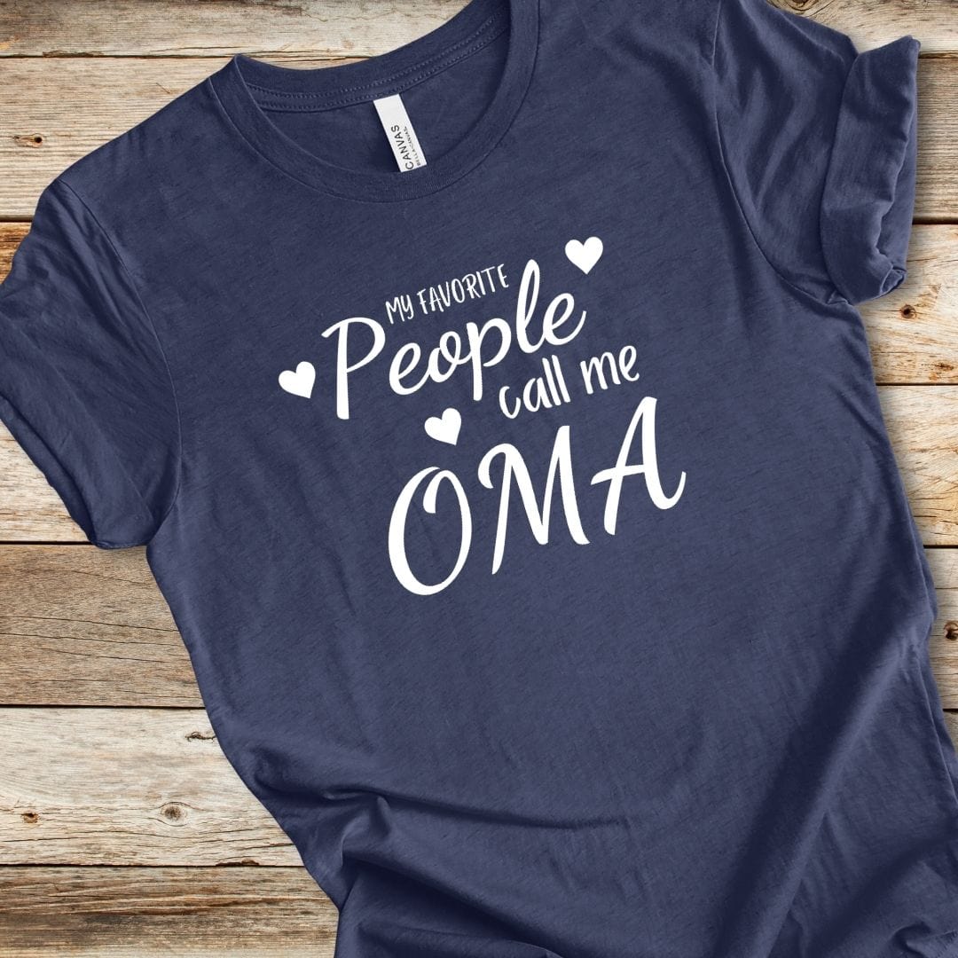 My Favorite People Call Me Oma Tee