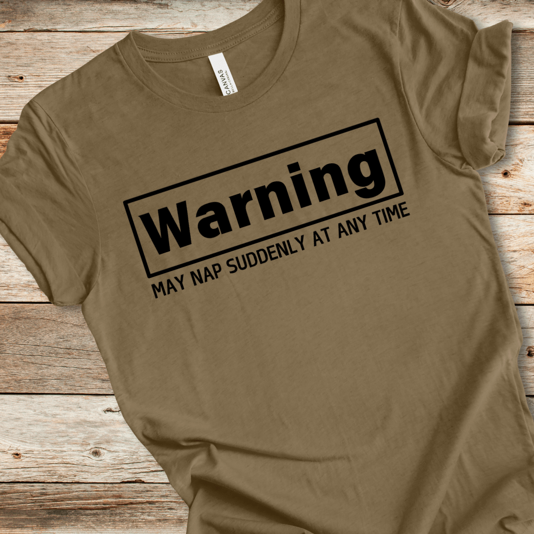 May Nap Suddenly Tee