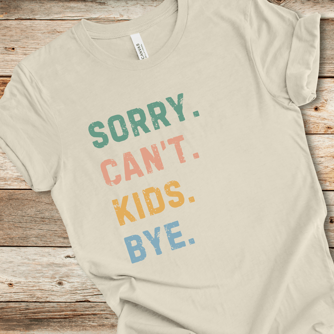 Sorry Can't Kids Bye Tee