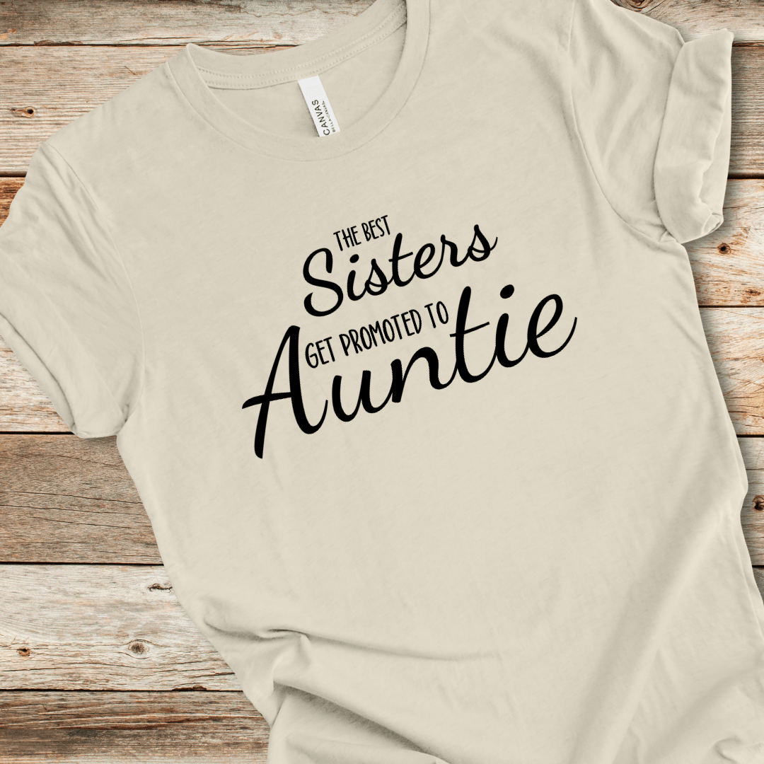 The Best Sisters Get Promoted To Auntie Tee