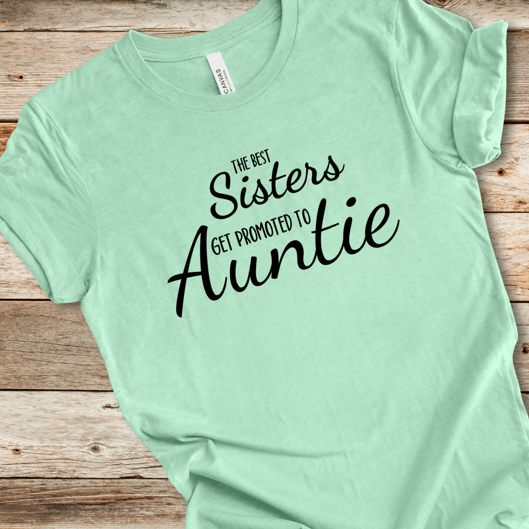 The Best Sisters Get Promoted To Auntie Tee