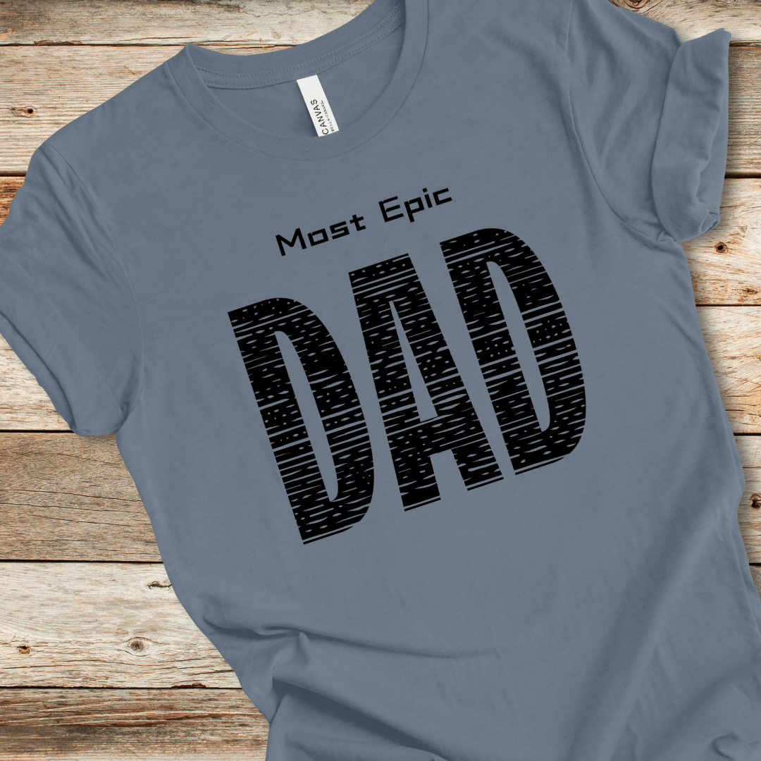 Most Epic Dad Tee