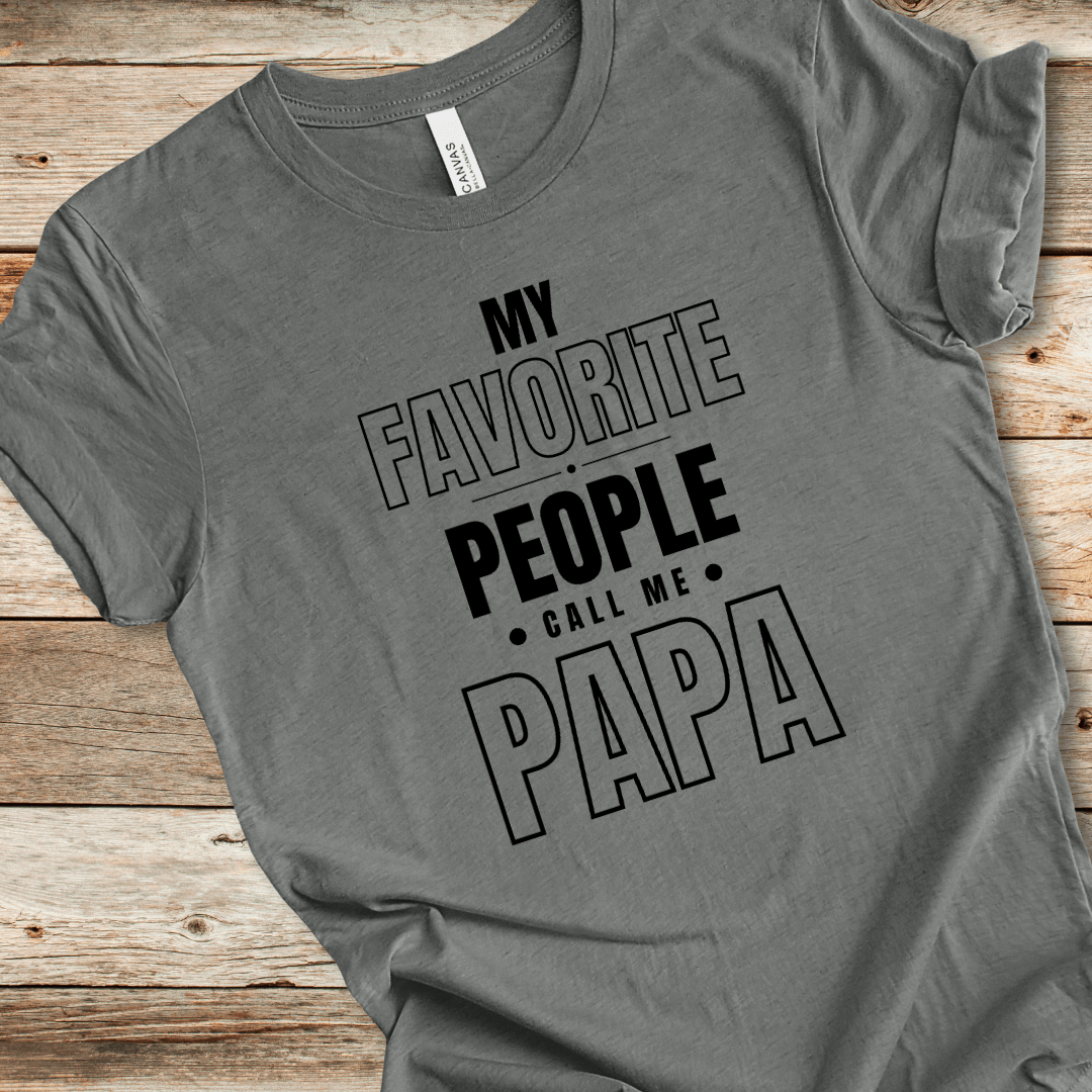 My Favorite People Call Me Papa Tee