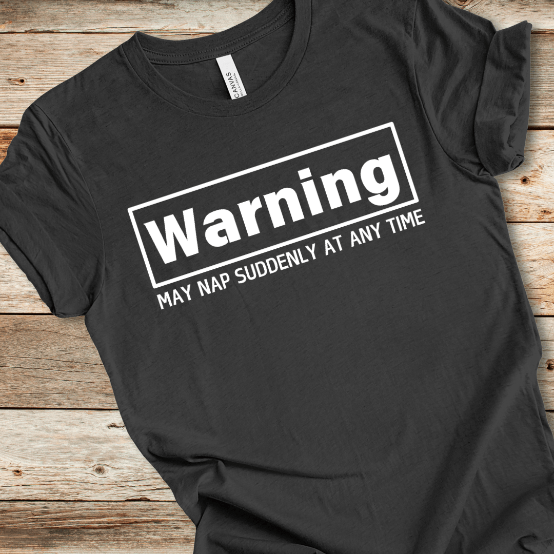 May Nap Suddenly Tee
