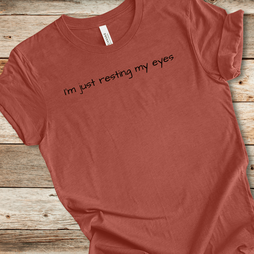 Just Resting My Eyes Tee