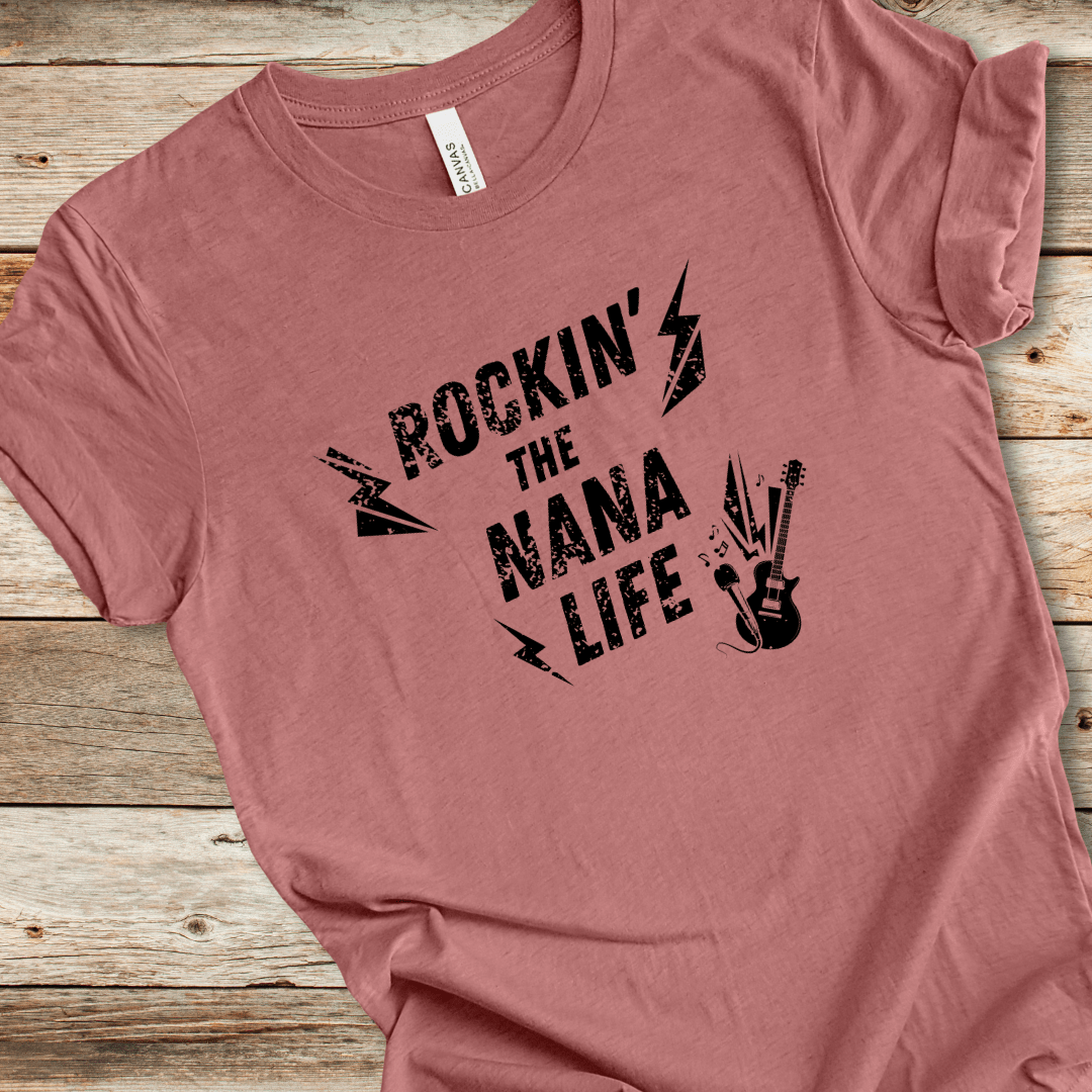 Rockin' The Nana Life Tee