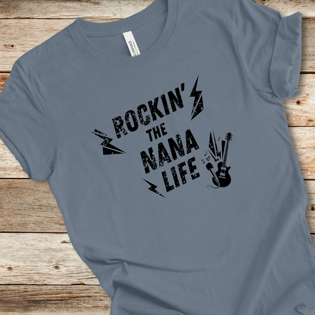 Rockin' The Nana Life Tee