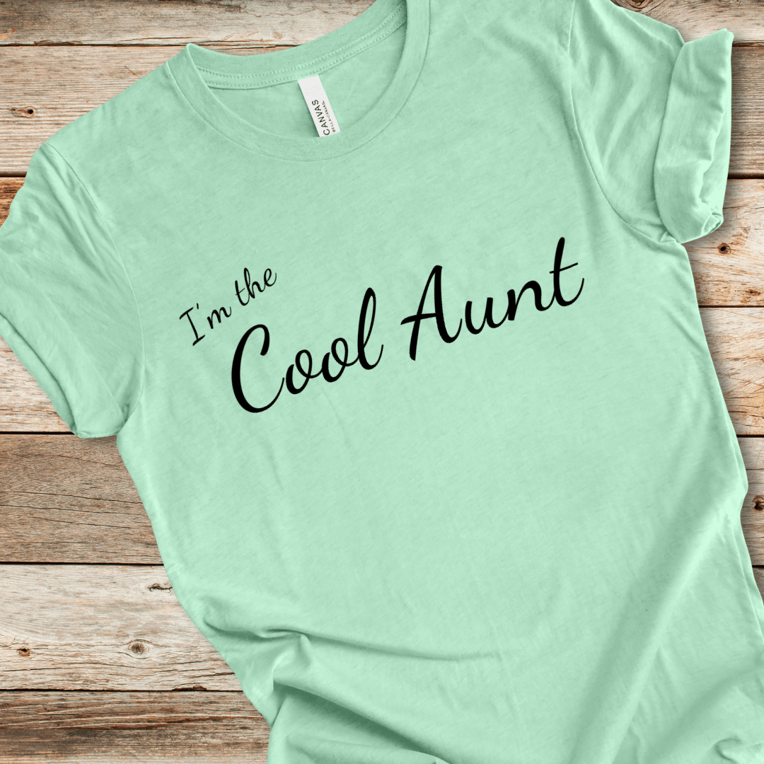 I'm The Cool Aunt Tee