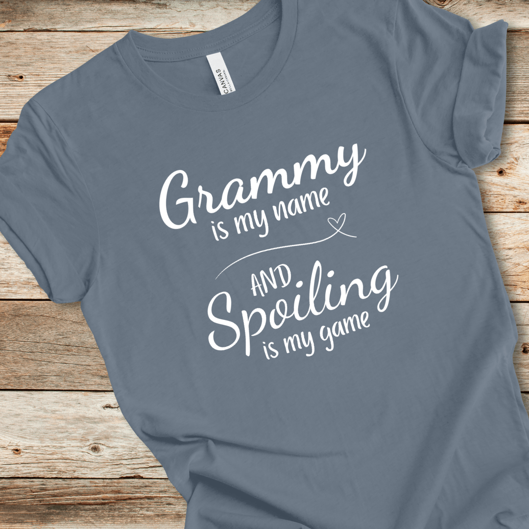 Grammy Is My Name And Spoiling Is My Game Tee