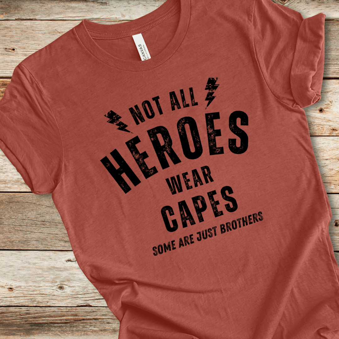 Not All Heroes Wear Capes Tee