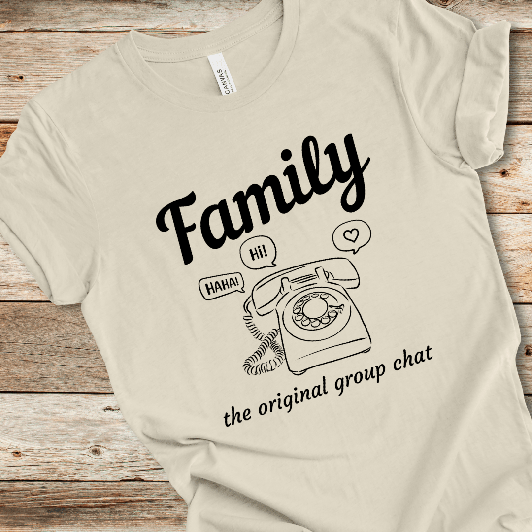 Family - The Original Group Chat Tee